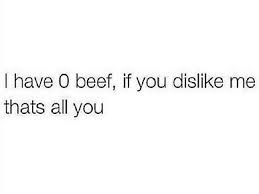 I Got Beef With The Bills I Have To Pay Not With Y All Memes Quotes Real Quotes Words Quotes