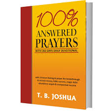 Maybe you would like to learn more about one of these? 100 Answered Prayers With 363 Days Daily Devotional With 24 Hours Fasting Prayer For Breakthrough Miracle Money Bible Success Magic Debt Abundance Angels Unexpected Income By T B Joshua