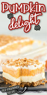 This Pumpkin Delight Dessert Is Sure To Curb Any Pumpkin Lovers Craving With A Buttery Pecan And Graham In 2020 Pumpkin Delight Fall Recipes Pumpkin Pumpkin Dessert