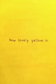 I Love The Color Yellow It Reminds Me Of A Simpler Time A Time When I Was Truly Happy Before Everything Yellow Aesthetic Yellow Aesthetic Pastel Yellow Color