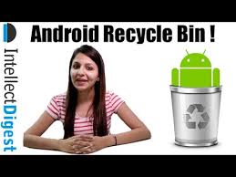 Android Recycle Bin To Recover Deleted Files On Android Phone Intellect Digest Youtube
