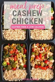 Meal Prep Cashew Chicken Gf Low Calorie Skinny Fitalicious Calorie Recipes Dinner Healthy Low Calorie Meals Low Calorie Recipes Dinner