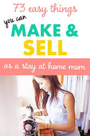 87 Crafts You Can Make And Sell As A Stay At Home Mom Twins Mommy Make And Sell Hobbies That Make Money Hobbies For Kids