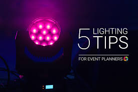 5 Lighting Tips For Event Planners Designers