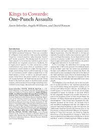 The one punch provision means that men who kill women in this way may receive more lenient penalties than they would have previously, because of the existence of the lesser charge. Pdf Kings To Cowards One Punch Assaults Jason Schreiber Academia Edu