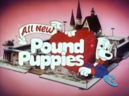 The pound puppies is a group of dogs who spend most of their time at shelter 17. Pound Puppies 1986 Tv Series Wikipedia