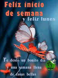 Imágenes de feliz inicio de semana con bonitas frases para compartir con tus amigos, familiares o compañeros de trabajo por whatsapp o facebook tarjetas de feliz inicio de semana amor hermosas postales para un feliz lunes, para iniciar la semana con el pie derecho. Imagenes De Inicio De Semana Postales Con Frases Bonitas