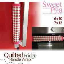 Quilted Fridge Handle Wrap 6x10 And 7x12 Machine Embroidery Machine Embroidery Designs Embroidery Designs For Sale