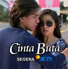 Bagaimana sinopsis cinta buta hari ini, senin 22 juli 2019? Cinta Buta Sctv Home Facebook