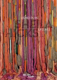 I'm embarrassed to say that, having been born there. Lignes De Vie Lifelines Sheila Hicks Artemorbida