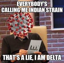One of these is the b.1.617 lineage, detected in india earlier this year. Lelz Imgflip