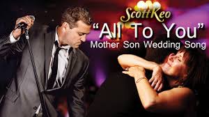 Featuring a spotify playlist of awesome songs to suit a variety of tastes from country to r n b. Mother Son Wedding Song All To You Scott Keo Youtube