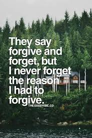 I Forgive But I Won T Forget Your Name My Past Is Not Easy I Ve Forgiven But I Don T Forget I Remember So I Don T Make The S Inspirational Quotes Pictures Positive Quotes Motivation Picture Quotes