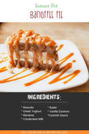 Instant Pot Banoffee Pie Recipe This Recipe Banoffee Pie Recipe Dessert Recipes Banoffee Pie