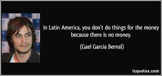 This list isn't exhaustive by any stretch of the imagination. Latin America Quotes Quotesgram
