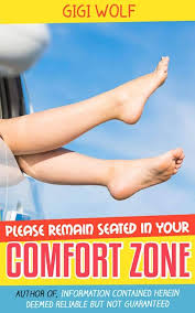 Amazon.com: Please Remain Seated in Your Comfort Zone eBook : Wolf, Gigi:  חנות קינדל