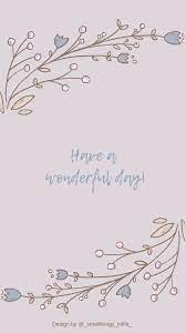 Have A Wonderful Day Cute Inspirational Quotes Instagram Story Template Instagram Story