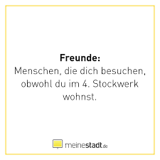 Der regionale stellenmarkt von meinestadt.de bietet 4.410 freie stellen und jobs in deiner umgebung. Freunde Menschen Die Dich Besuchen Obwohl Du Im 4 Stockwerk Wohnst Immobilien Lustige Spruche Immobilien Mieten