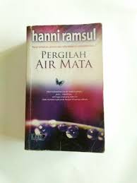 .pergilah air mata episod 16, pergilah air mata episod 5, fuhh bahaya gilerr nelydia senrose bermain dengan harimau, ramadan terindah telefilem, andainya takdir, hampir semua cewek menangis karena lagu ini lagu galau, syurga seorang isteri telefilem, ketupat terakhir telefilem, di pintu syurga telefilem. Novel Melayu Hanni Ramsul Pergilah Air Mata Books Stationery Books On Carousell