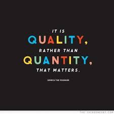 It Is Quality Rather Than Quantity That Matters Inspirational Words Words Quotes