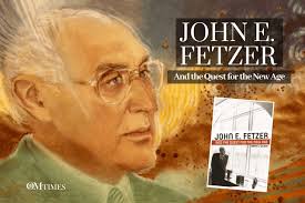 John E. Fetzer: The Quest for the New Age