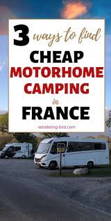 French Aires Everything You Need To Know About Free Motorhome Stopovers In France France Travel Motorhome Road Trip Europe