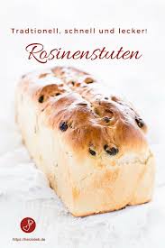 Rosinenstuten Rosinenbrot Zum Fruhstuck Oder Kaffee Brot Rezept Rosinenbrot Rosinenstuten Rezepte