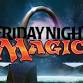 Friday Night Magic @ The Secret Lair
