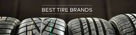 Best Tire Brands 2019 A List Of The Top 10 Tire Brands The Tires Easy Blog