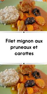 Filet Mignon Aux Pruneaux Et Carottes Recette Filet Mignon Recette Pruneaux Filet Mignon