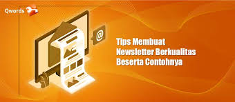 Tips Membuat Newsletter Berkualitas Beserta Contohnya Qwords