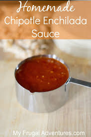 Homemade Chipotle Enchilada Sauce My Frugal Adventures Recipe Homemade Chipotle Bbc Good Food Recipes Recipes