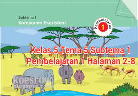 Maybe you would like to learn more about one of these? Kunci Jawaban Buku Tematik Tema 5 Kelas 5 Halaman 2 4 6 7 8 Koesrow