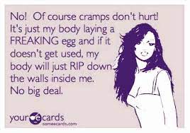 Funny quotes about menstrual periods. 12 Hilarious Quotes To Help You Laugh Your Period Cramps Away Snarky Quotes Funny Period Quotes Funny Quotes