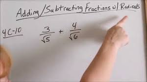 This algebra 2 video tutorial explains how to rationalize the denominator and simplify radical expressions containing variables such as square roots and cube. Lesson 4 Adding Fractions With Radicals In Denominator Youtube