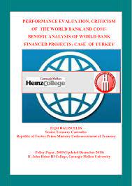 Founded in 1944, the world bank group (wbg, or bank) and the international monetary fund (imf, or fund) are twin intergovernmental institutions that are influential in shaping the structure of the world's development and financial order. Pdf Performance Evaluation Criticism Of The World Bank And Cost Benefit Analysis Of World Bank Financed Projects Case Of Turkey Policy Paper H John Heinz Iii College Carnegie Mell Dr Ergul