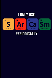 ↑ 1 2 3 4 5 6 финкельштейн д.н. I Only Use Sarcasm Periodically Sulfur Argon Calcium Samarium Chemistry Blank Lined Journal Notebook Emelia Eve Amazon De Bucher