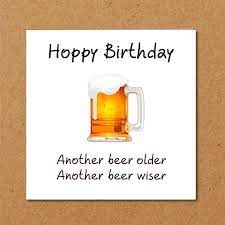 Funny Beer Birthday Card For Dad Son Male Friend Humorous Etsy Funny Beer Birthday Cards Birthday Cards For Son Beer Birthday Cards