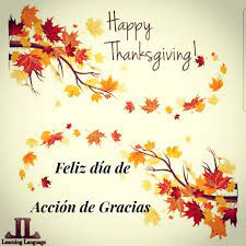Have a safe and happy thanksgiving. Learning Language On Twitter Happy Thanksgiving Feliz Dia De Accion De Gracias Learninglanguage Wish You Happythanksgiving Spanishclasses In Losangeles Spanishschool Learnspanish Https T Co 1jlfthtedy