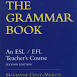 The Grammar Book: An ESL/EFL Teacher's Course