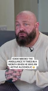 Eddie's Struggle: 11 Ambulances in a Month as an Active Alcoholic
