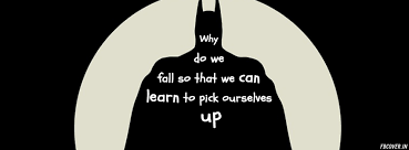 These batman quotes range from quotes from the dark knight himself, to his trusted butler alfred pennyworth. Batman Quotes Why Do We Fall Quote Dark Knight Rises