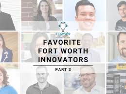 Innovate Fort Worth Podcast: Favorite FW Innovators, Part III