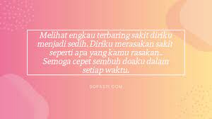 Kata kata buat pacar yang lagi sakit semoga cepat sembuh. Kata Kata Doa Untuk Kekasih Yang Sakit