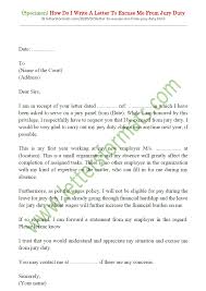 We have actually obtained suggestions to assist you show your and also, scroll to see an example cover letter you could utilize to craft your personal. How Do I Write A Letter To Excuse Me From Jury Duty Sample