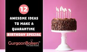 You can choose one which is sentimental, inspirational or humorous. 12 Unique Ideas For A Quarantine Birthday Cakes In Gurgaon
