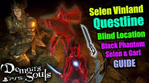 Demon's Souls Remake | Selen Vinland Questline + Garl & Selen Vinland Black  Phantom! [Guide] - YouTube