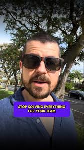 Think you're helping your team by always having the answers?, You might be  holding them back., Every time you solve their problem, you're taking away  their chance to lead., You're also loading your ...