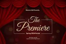 "The Premiere" Dancers Ink Spring 2026 Recital
