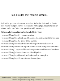 top 8 larder chef resume samples